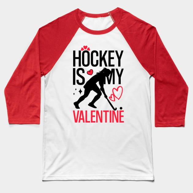 Hockey is Valentine's Day Ice Love Design Baseball T-Shirt by click2print